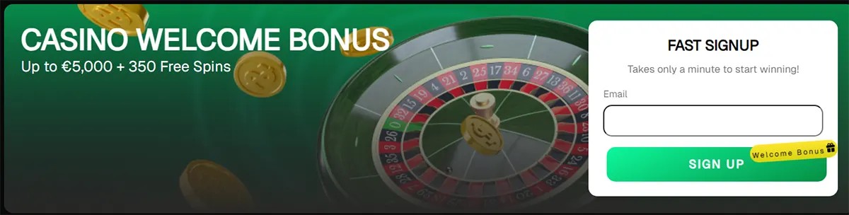 Casino welcome bonus banner featuring a roulette wheel and floating coins, promoting an offer of up to €5,000 + 350 free spins, alongside a fast signup form with email input and a green “Sign Up” button labeled “Welcome Bonus”