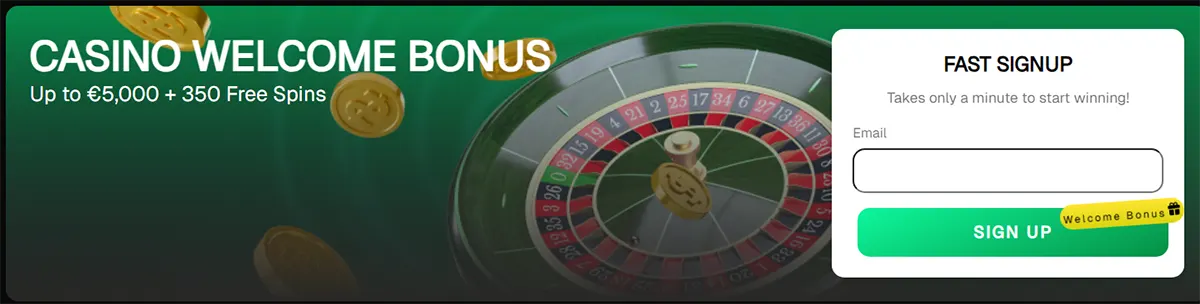 Casino welcome bonus banner featuring a roulette wheel and floating coins, promoting an offer of up to €5,000 + 350 free spins, alongside a fast signup form with email input and a green “Sign Up” button labeled “Welcome Bonus”